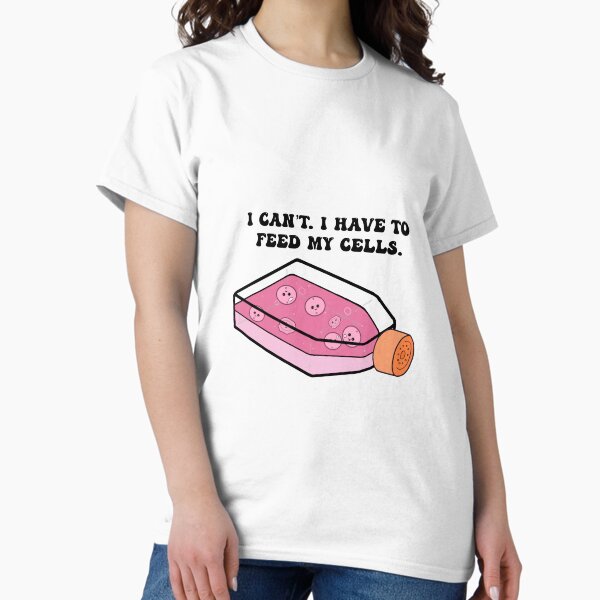 Item preview, Cell Culture I have to Feed my Cells designed and sold by BonitaAcademia.