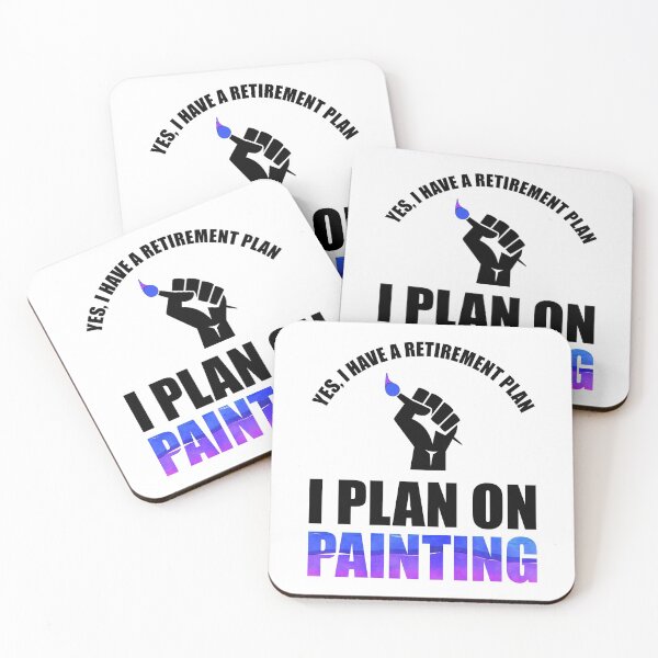 Item preview, Yes, I Have A Retirement Plan - I Plan On Painting designed and sold by Cat Lady Designs.