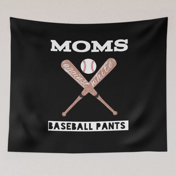 Item preview, Moms against white baseball pants,moms against white pants,baseball,moms,white designed and sold by Yorino.