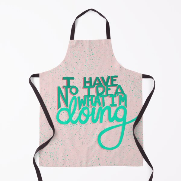 Item preview, i have no idea what i'm doing designed and sold by tandemsy.
