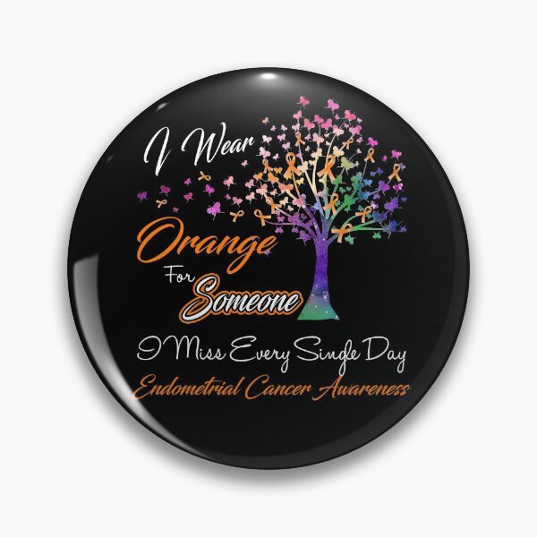 Item preview, I Wear Orange For Someone I Miss Endometrial Cancer Awareness designed and sold by Gillosina.
