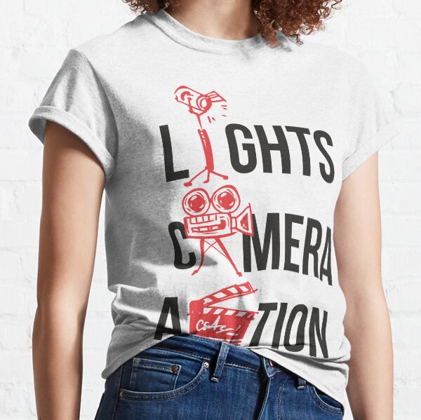 lights camera action t shirt