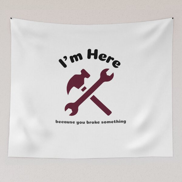 Item preview, I'm Here Because You Broke Something designed and sold by DiscGolfTees.