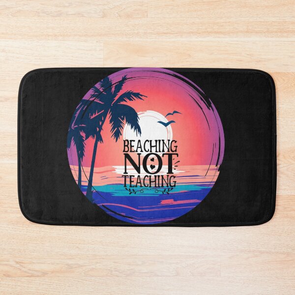 Item preview, Beaching not Teaching designed and sold by AEGMEDIA.