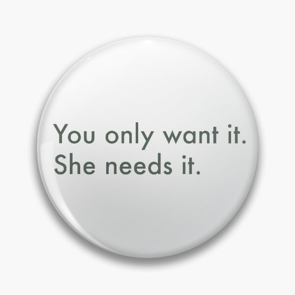 Item preview, You only want it. She needs it designed and sold by NIMBUS 8.5.
