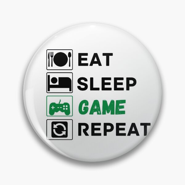Item preview, eat sleep game repeat designed and sold by ronaldsonou.