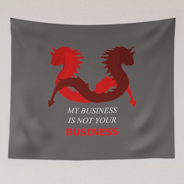 Item preview, My Business Is Not Your Business (Two Red Sea Serpents) N1 designed and sold by SelfUpgrade.