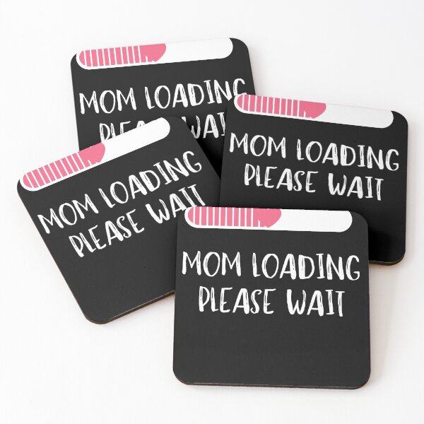 Item preview, Mom Loading Please Wait  designed and sold by ShowMePride.