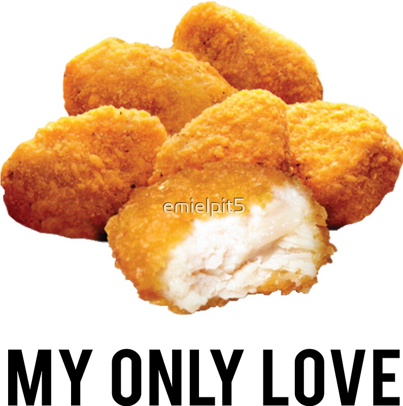 "chicken nuggets my only love" Stickers by emielpit5 Redbubble