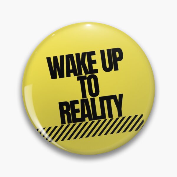 Item preview, Wake up to reality designed and sold by Wedex.