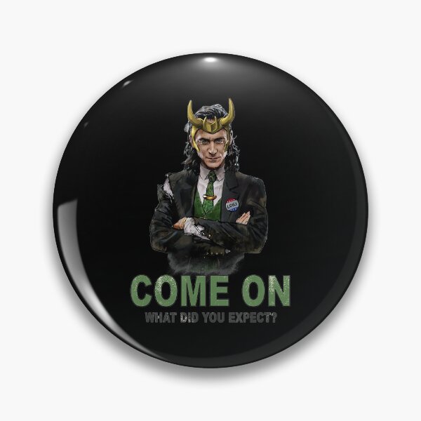 Item preview, Loki President Loki Come On What Did You Expect designed and sold by CamiloAlba.