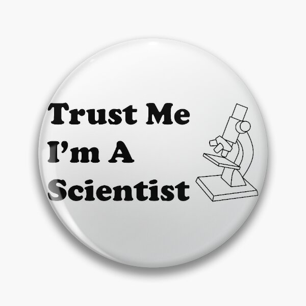 Item preview, Trust Me I'm A Scientist designed and sold by toolongdidntdraw.