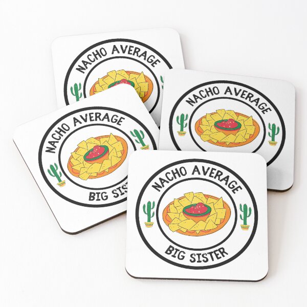 Item preview, Nacho Average Big Sister designed and sold by Krysanthe.