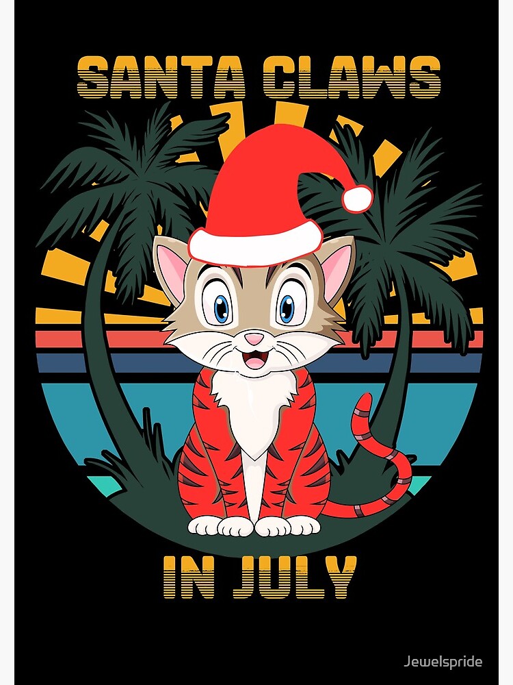Santa Claws and Christmas in July by Jewelspride