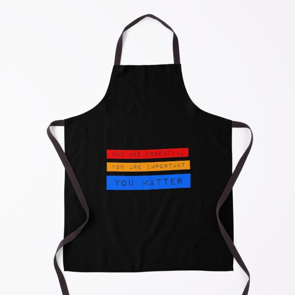 Item preview, You are essential, Important and You Matter designed and sold by Secora1985.