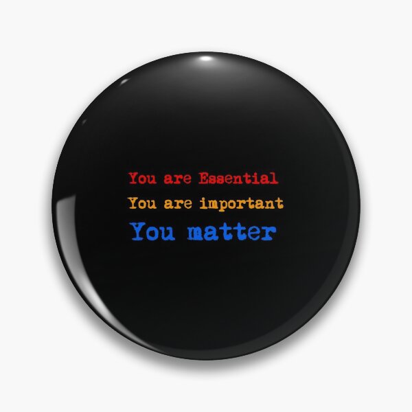 Item preview, You are , Important and You Matter   designed and sold by Secora1985.