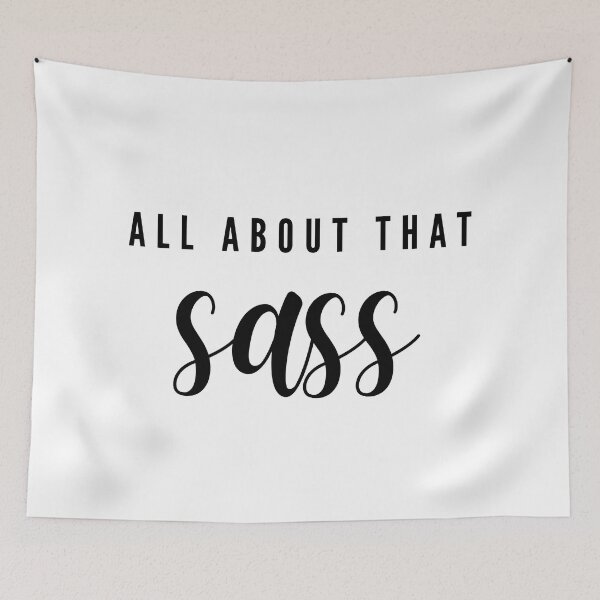 Item preview, All About that SASS designed and sold by Rosie Loethen.