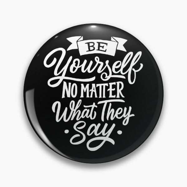 Item preview, Be Yourself No Matter What They Say designed and sold by Gavinstar.