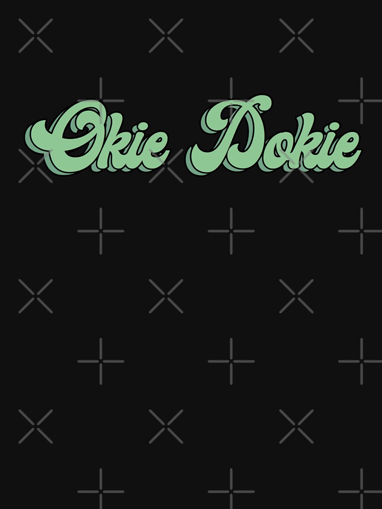 "Okie Dokie " Tshirt for Sale by RileyJoyner Redbubble aesthetic t