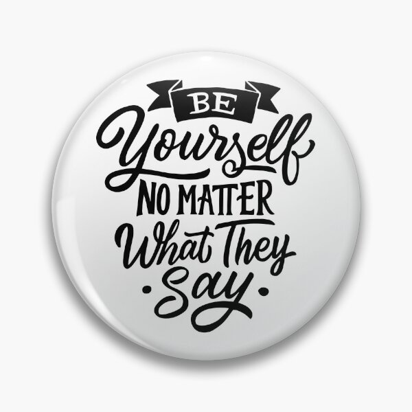 Item preview, Be Yourself No Matter What They Say designed and sold by Gavinstar.