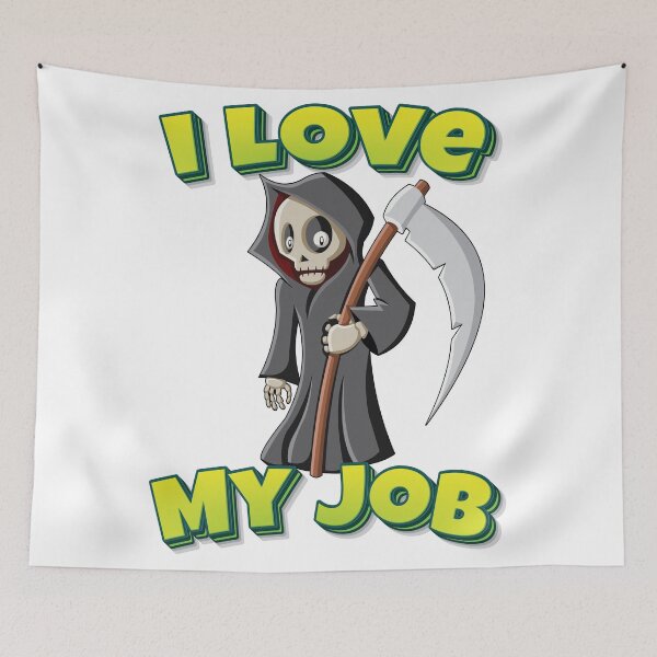 Item preview, I Love My Job Grim Reaper  designed and sold by FiveNiches.