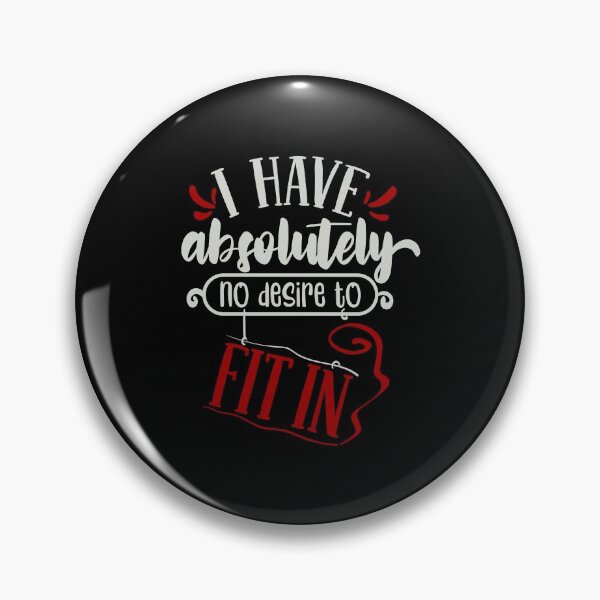 Item preview, I Have Absolutely No Desire to Fit In designed and sold by FOX1999-Design.