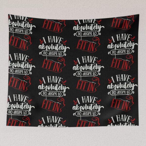 Item preview, I Have Absolutely No Desire to Fit In designed and sold by FOX1999-Design.