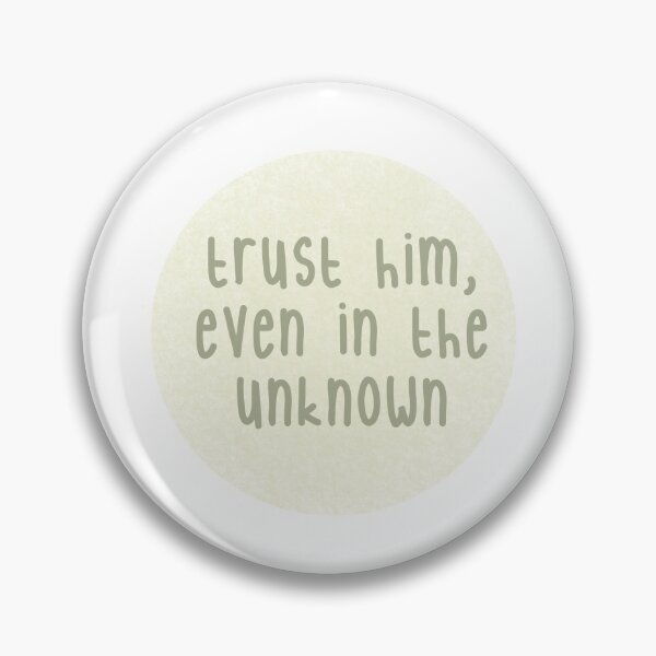 Item preview, Trust Him in the Unknown  designed and sold by ScribblesInc.