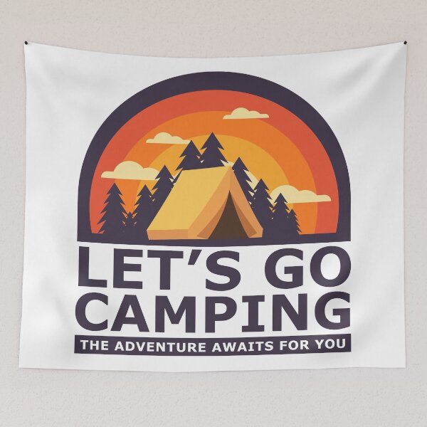 Item preview, Let's go Camping the Adventure awaits for you designed and sold by Muditha88.