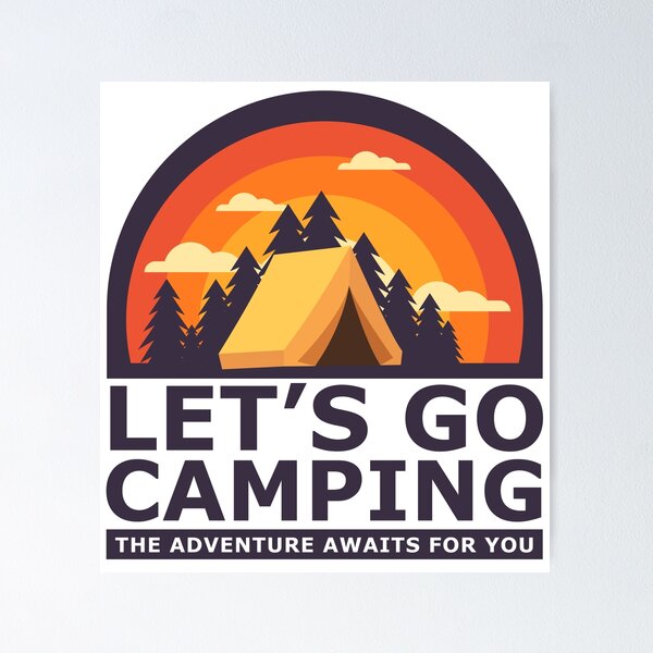 Item preview, Let's go Camping the Adventure awaits for you designed and sold by Muditha88.