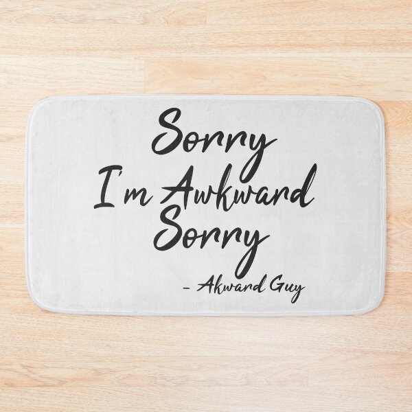 Item preview, Sorry I'm Awkward Sorry - Awkward Guy designed and sold by LarrysDesigns.