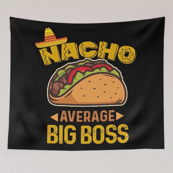 Item preview, Nacho Average Big Boss - nacho average big bro designed and sold by ildafdhome.