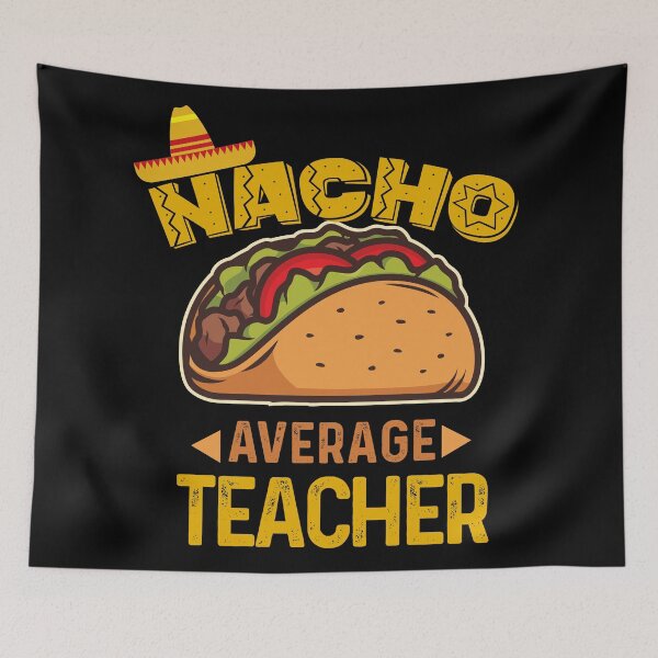 Item preview, Nacho Average Teacher - nacho average big bro designed and sold by ildafdhome.
