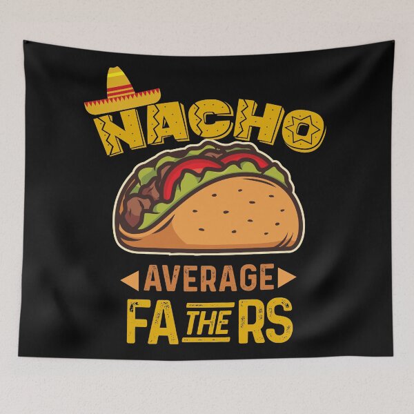 Item preview, Nacho Average Father - nacho average big bro designed and sold by ildafdhome.
