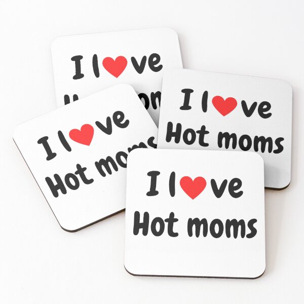 Item preview, I Love Hot Moms - Hot Moms Lover designed and sold by chetan786.
