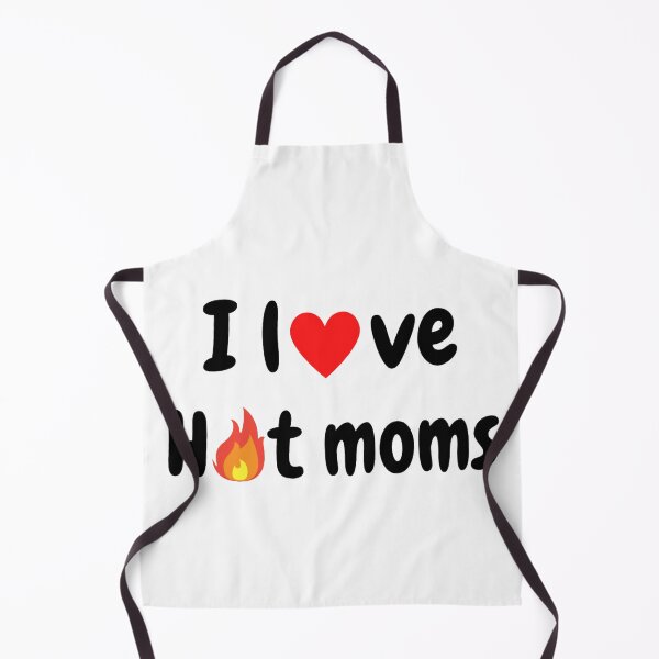 Item preview, I Love Hot Moms - Hot Moms Lover designed and sold by chetan786.
