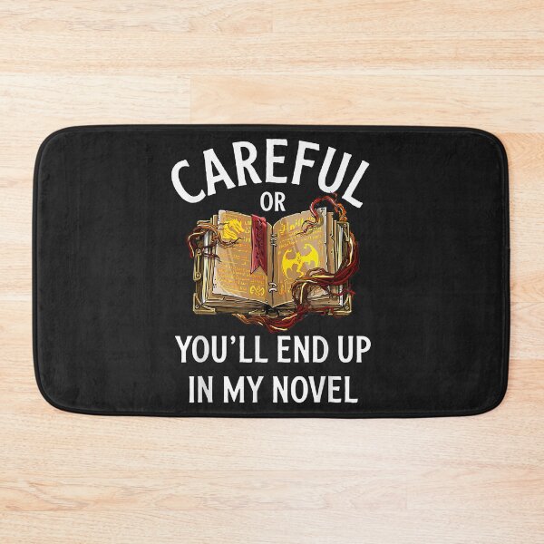 Item preview, Careful Or You'll End Up book In My Novel Funny Writer designed and sold by adrianajaue.