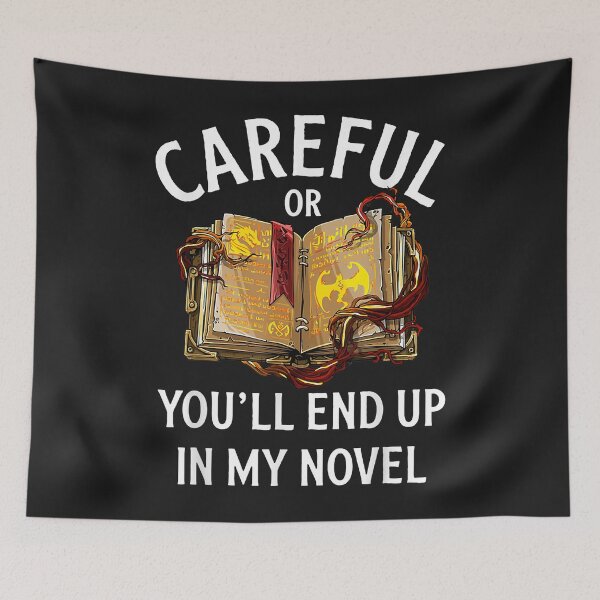 Item preview, Careful Or You'll End Up book In My Novel Funny Writer designed and sold by adrianajaue.