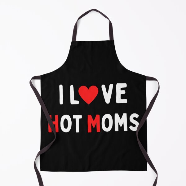 Item preview, I Love Hot Moms - Hot Moms Lover designed and sold by chetan786.