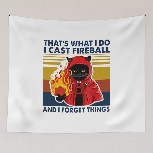 Item preview, That's What I Do I Cast Fireball And I Forget designed and sold by Decker21.