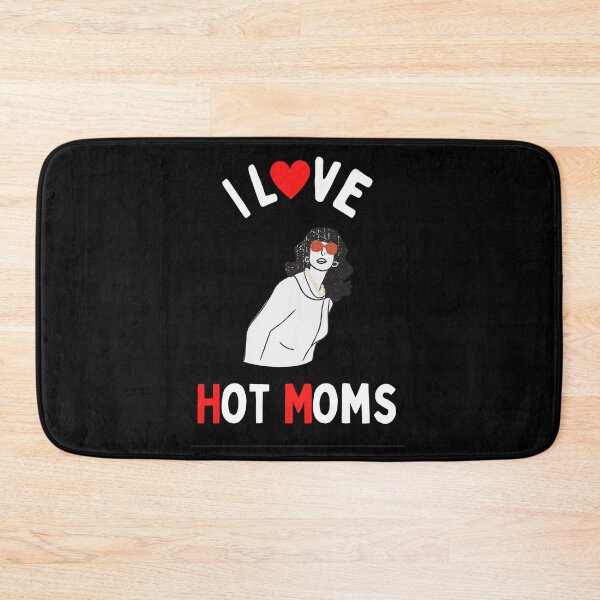 Item preview,  I Love Hot Moms - Hot Moms Lover designed and sold by chetan786.