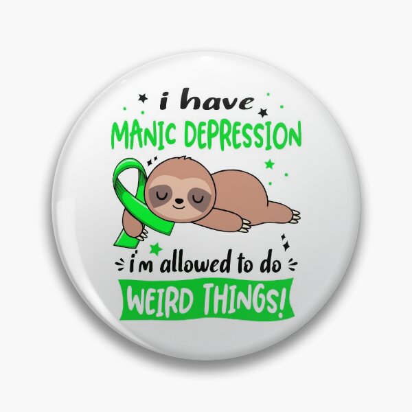 Item preview, Manic Depression Awareness Funny I have Manic Depression i'm allowed to do Weird Things! designed and sold by JanetShop809.