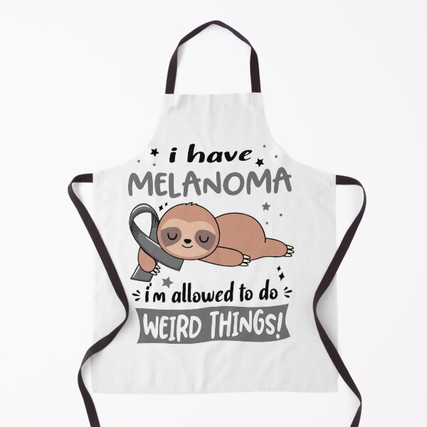 Item preview, Melanoma Awareness Funny I have Melanoma i'm allowed to do Weird Things! designed and sold by JanetShop809.