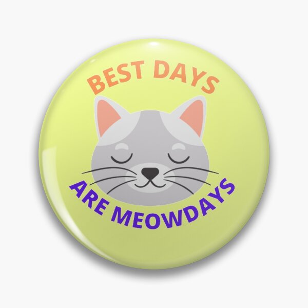 Item preview, Best days are meowdays  designed and sold by smrithi2936.