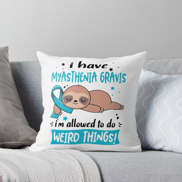 Item preview, Myasthenia Gravis Awareness Funny I have Myasthenia Gravis i'm allowed to do Weird Things! designed and sold by JanetShop809.