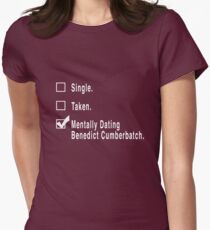 Single. Taken. Mentally Dating Benedict Cumberbatch. Women's Fitted T-Shirt