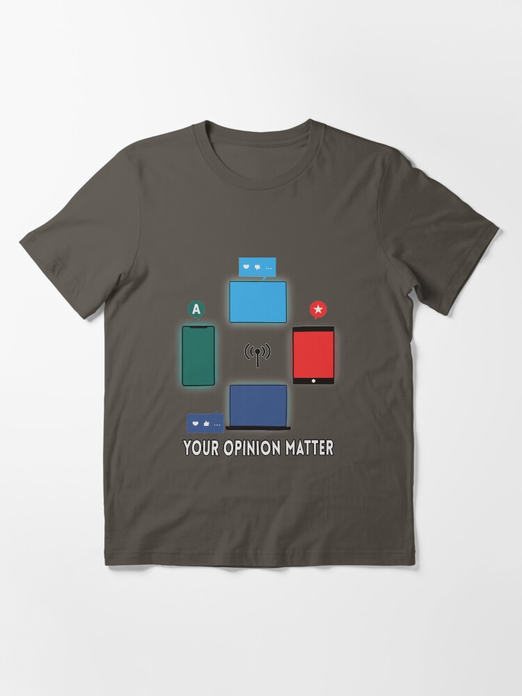 Thumbnail 3 of 7, Essential T-Shirt, Your opinion matter designed and sold by FridPix.