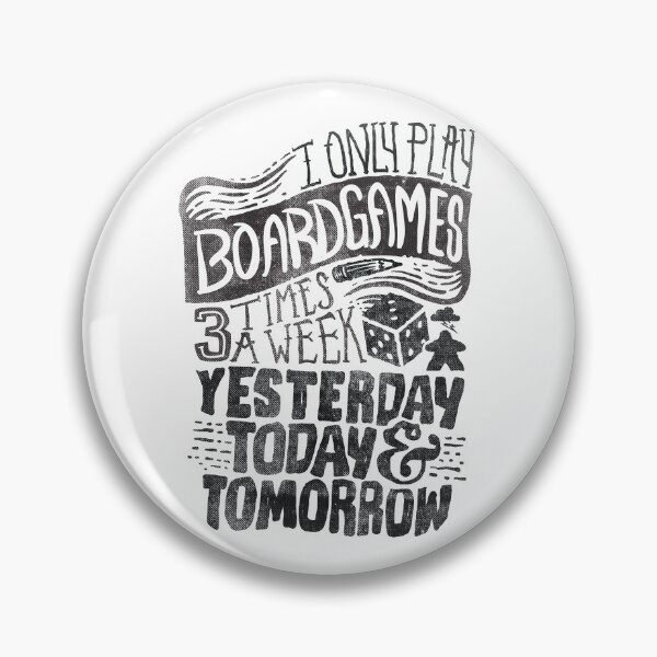 Item preview, I Only Play Board games 3 Times A Week Yesterday, Today, and Tomorrow - (Black) designed and sold by RoleplayRealm.