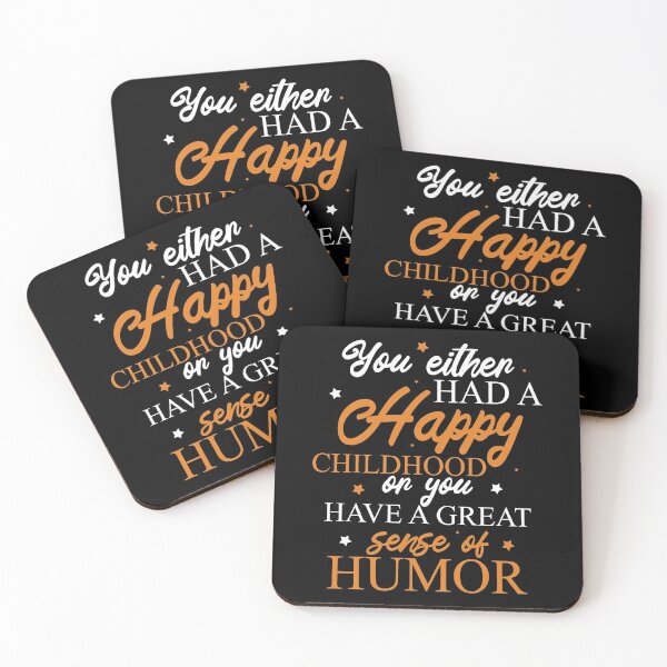 Item preview, You either had a happy childhood or you have a great sense of humor. designed and sold by Sticker Up.