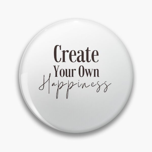 Item preview, Create Your Own Happiness designed and sold by Vivoh12.